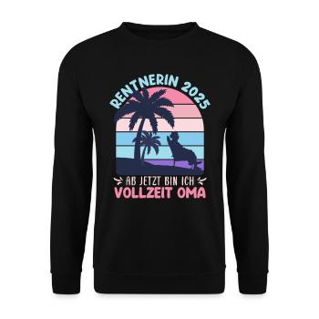 RENTE 2025 ENDLICH VOLLZEIT OMA BIN NICHT FAUL - Unisex Pullover - Schwarz - Vorne - Alina (178cm) & Michal (187cm)
