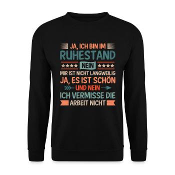 Rentner JA ICH BIN IM RUHESTAND KEINE LANGEWEILE - Unisex Pullover - Schwarz - Vorne - Alina (178cm) & Michal (187cm)