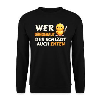 Karneval Ente WER GÄNSEHAUT DER SCHLÄGT AUCH - Unisex Pullover - Schwarz - Vorne - Alina (178cm) & Michal (187cm)