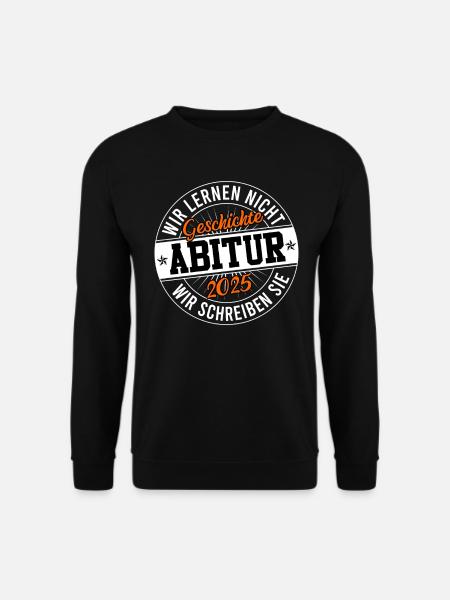 Abitur WIR LERNEN NICHT ABITUR 2025 Lustiges - Unisex Pullover - Schwarz
