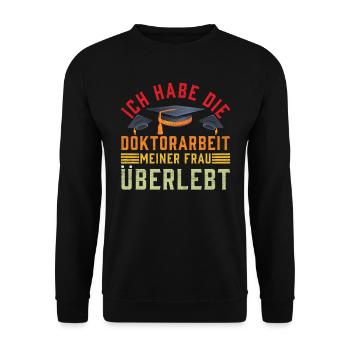 Ehemann HABE DIE DOKTORARBEIT MEINER FRAU ÜBERLEBT - Unisex Pullover - Schwarz - Vorne - Alina (178cm) & Michal (187cm)