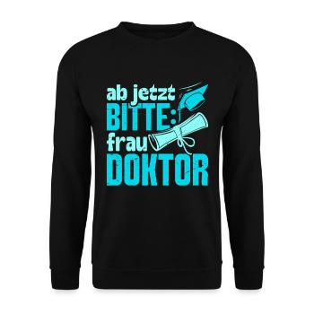 Doktorarbeit AB JETZT BITTE FRAU DOKTOR Lustiges - Unisex Pullover - Schwarz - Vorne - Alina (178cm) & Michal (187cm)