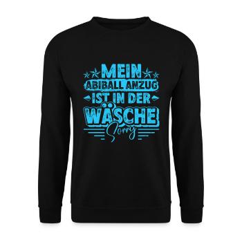 Abitur MEIN ABIBALL ANZUG IST IN DER WÄSCHE Lustig - Unisex Pullover - Schwarz - Vorne - Alina (178cm) & Michal (187cm)