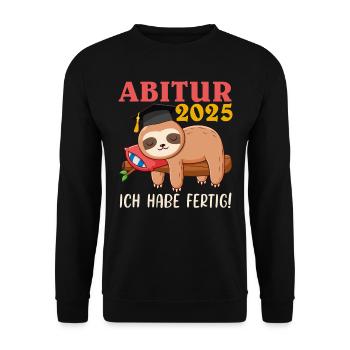 ABITUR 2025 ICH HABE FERTIG Abiturient Lustiges - Unisex Pullover - Schwarz - Vorne - Alina (178cm) & Michal (187cm)