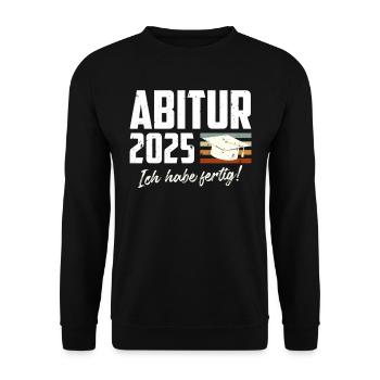 ABITUR 2025 ICH HABE FERTIG Abiturient Lustiges - Unisex Pullover - Schwarz - Vorne - Alina (178cm) & Michal (187cm)