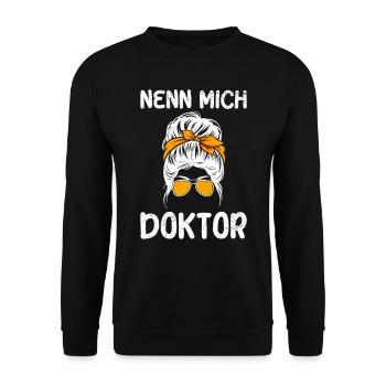 Doktorarbeit NENN MICH DOKTOR Ph.D Lustiges - Unisex Pullover - Schwarz - Vorne - Alina (178cm) & Michal (187cm)