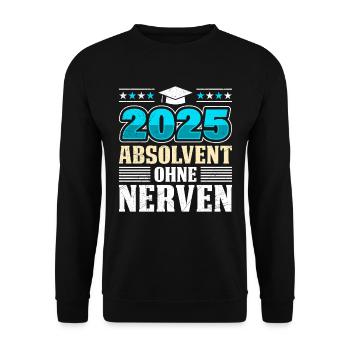Abitur 2025 ABSOLVENT OHNE NERVEN Lustiges - Unisex Pullover - Schwarz - Vorne - Alina (178cm) & Michal (187cm)