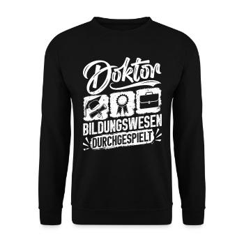 Doktortitel DOKTOR BILDUNGSWESEN DURCHGESPIELT - Unisex Pullover - Schwarz - Vorne - Alina (178cm) & Michal (187cm)