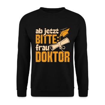 Doktorarbeit AB JETZT BITTE FRAU DOKTOR Lustiges - Unisex Pullover - Schwarz - Vorne - Alina (178cm) & Michal (187cm)