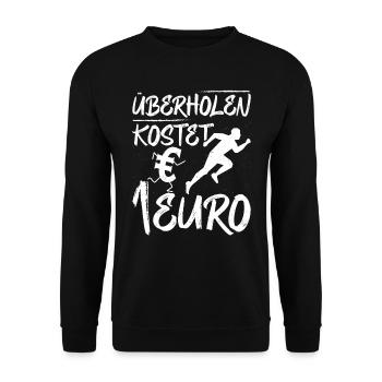 Läufer ÜBERHOLEN KOSTET 1 EURO Laufen Lustiges - Unisex Pullover - Schwarz - Vorne - Alina (178cm) & Michal (187cm)