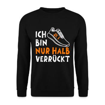 Halb Marathon Läufer BIN NUR HALB VERRÜCKT Lustig - Unisex Pullover - Schwarz - Vorne - Alina (178cm) & Michal (187cm)