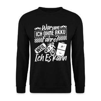 Radfahrer WARUM ICH OHNE AKKU FAHRE? Lustiges - Unisex Pullover - Schwarz - Vorne - Alina (178cm) & Michal (187cm)
