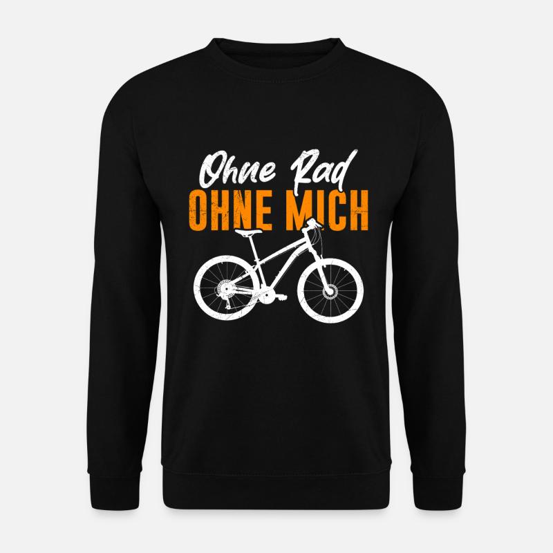 Fahrrad Fahren OHNE RAD OHNE MICH Radeln Lustig - Unisex Pullover - Schwarz