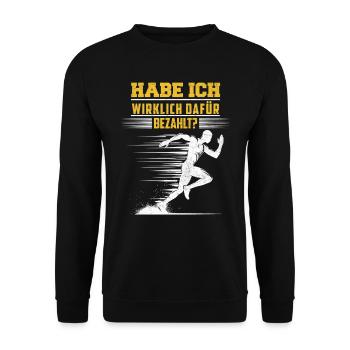 Läufer HABE ICH WIRKLICH DAFÜR BEZAHLT? Lustiges - Unisex Pullover - Schwarz - Vorne - Alina (178cm) & Michal (187cm)