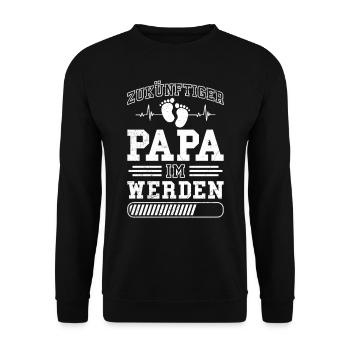 ZUKÜNFTIGER PAPA IM WERDEN Lustiges Bald Papa - Unisex Pullover - Schwarz - Vorne - Alina (178cm) & Michal (187cm)