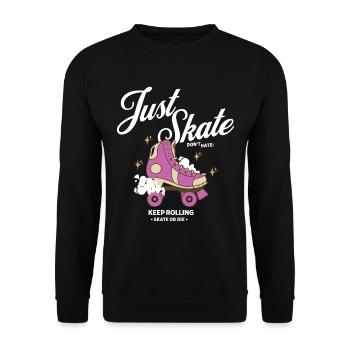 Just Skate Don’t Hate - Continuez à rouler skate ou mourez - Sweat-shirt Unisexe - noir - Devant - Alina (178cm) & Michal (187cm)