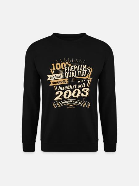 Premium Qualität seit 2003 - Geburtstags Geschenk - Unisex Pullover - Schwarz