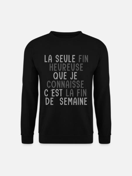 FIN DE SEMAINE cadeau citation humour - Sweat-shirt Unisexe - noir