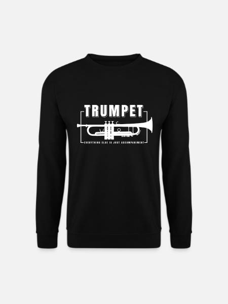 Trompeten Spieler Trompete Shirt Spruch - Unisex Pullover - Schwarz