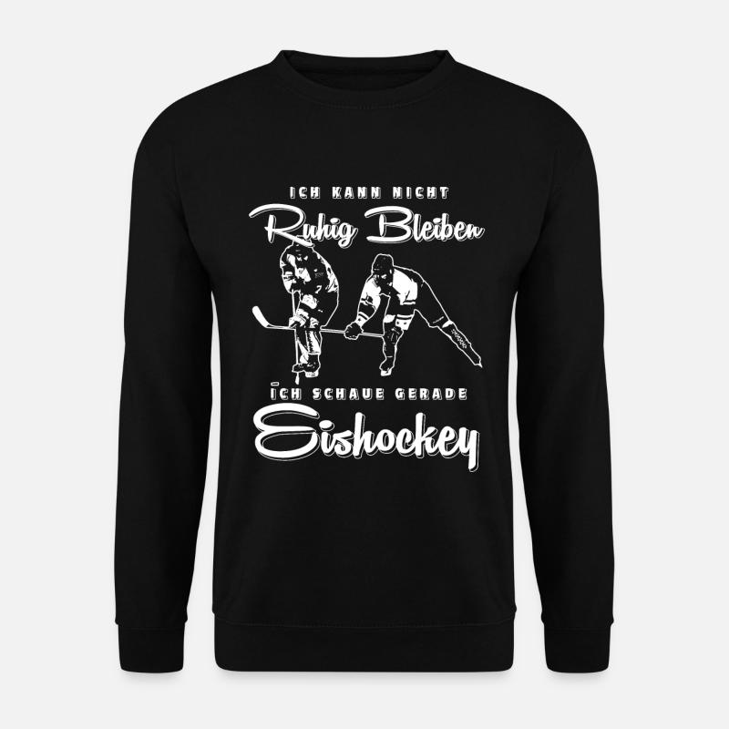 Hockey Sprüche Spruch T-Shirt Geschenk Eishockey - Unisex Pullover - Schwarz