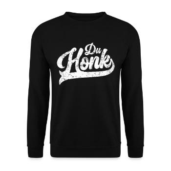 Du Honk Vintage Lustiges Männergeschenk - Unisex Pullover - Schwarz - Vorne - Alina (178cm) & Michal (187cm)