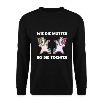 Wie die Mutter so die Tochter Einhorn Geschenk - Unisex Pullover - Schwarz - Vorne - Alina (178cm) & Michal (187cm)
