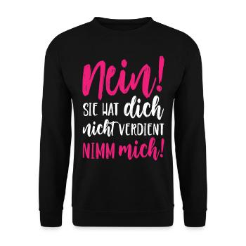 Nein Sie hat dich nicht verdient Nimm mich - Unisex Pullover - Schwarz - Vorne - Alina (178cm) & Michal (187cm)