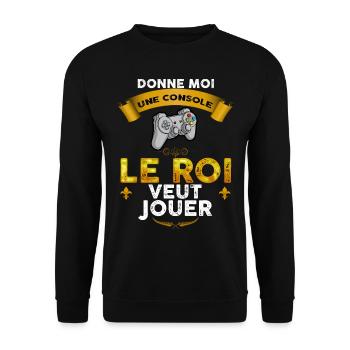 Joueur De Jeux vidéo Le roi Veut Jouer - Sweat-shirt Unisexe - noir - Devant - Alina (178cm) & Michal (187cm)