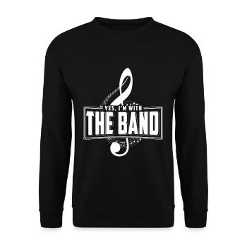 Yes I Am With The Band T-Shirt Musikband Geschenk - Unisex Pullover - Schwarz - Vorne - Alina (178cm) & Michal (187cm)