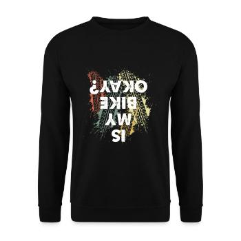 Is My Bike Okay? T-shirt gift for mountain bikers - Unisex Sweatshirt - black - Front - Alina (178cm) & Michal (187cm)