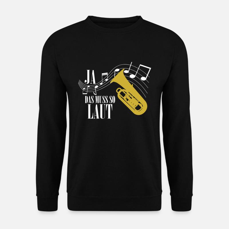 Ja Das Muss So Laut Tuba Spieler T-Shirt - Unisex Pullover - Schwarz