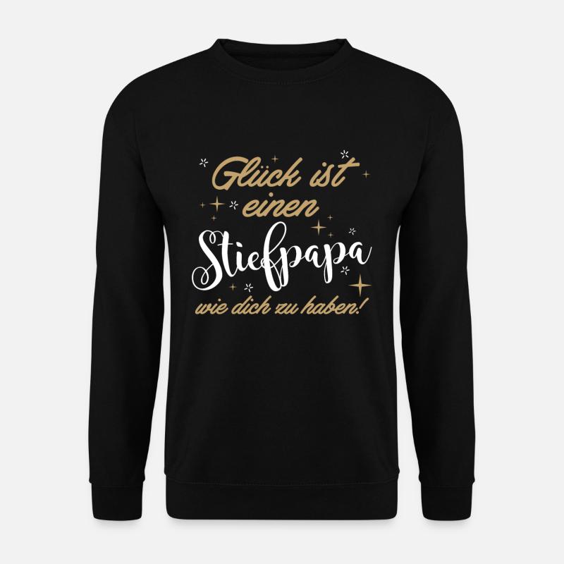 Glück Ist Ein Stiefpapa Wie Dich Zu Haben - Unisex Pullover - Schwarz