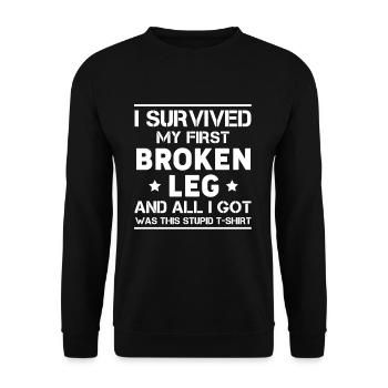 I Survived My First Broken Leg And All I Got... - Unisex Pullover - Schwarz - Vorne - Alina (178cm) & Michal (187cm)