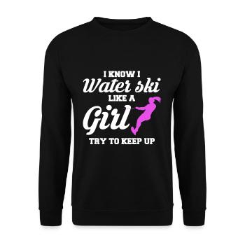 I Know I Waterski Like A Girl Gift - Unisex Sweatshirt - black - Front - Alina (178cm) & Michal (187cm)