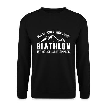 Ein Wochenende Ohne Biathlon Ist Möglich Aber... - Unisex Pullover - Schwarz - Vorne - Alina (178cm) & Michal (187cm)
