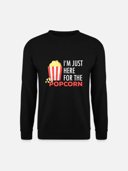 I Am Just Here For The Popcorn Kino Geschenk - Unisex Pullover - Schwarz