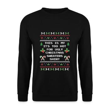 C’est ma chemise de Noël il fait trop chaud pour la laideur - Sweat-shirt Unisexe - noir - Devant - Alina (178cm) & Michal (187cm)