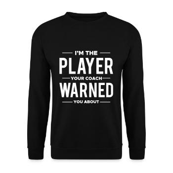 Je suis le joueur dont votre entraîneur vous a mis en garde - Sweat-shirt Unisexe - noir - Devant - Alina (178cm) & Michal (187cm)