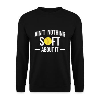 Ain ́t Nothing Soft About It Softball Shirt - Sweat-shirt Unisexe - noir - Devant - Alina (178cm) & Michal (187cm)