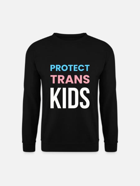 Protect Trans Kids Shirt Geschenk LGBT - Unisex Pullover - Schwarz