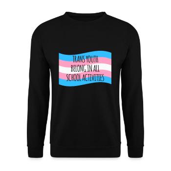Trans Youth Belong In All School Activities Shirt - Unisex Pullover - Schwarz - Vorne - Alina (178cm) & Michal (187cm)
