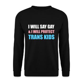 I Will Say Gay & I Will Protect Trans Kids - Unisex Sweatshirt - black - Front - Alina (178cm) & Michal (187cm)