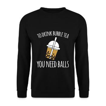 To Drink Bubble Tea You Need Balls Shirt - Unisex Sweatshirt - black - Front - Alina (178cm) & Michal (187cm)