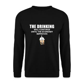The Drinking Will Continue Until The Economy... - Unisex Sweatshirt - black - Front - Alina (178cm) & Michal (187cm)