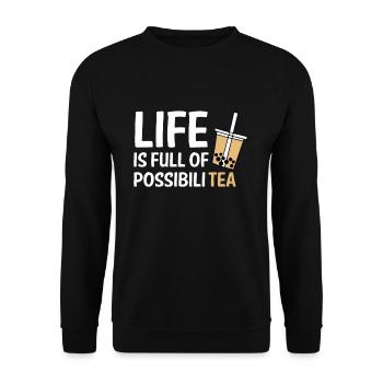 Life Is Full Of PossibiliTEA Shirt Bubble Boba Tea - Unisex Pullover - Schwarz - Vorne - Alina (178cm) & Michal (187cm)