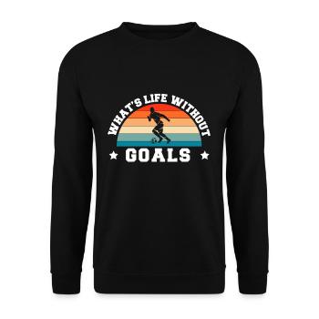 Qu’est-ce que la vie sans buts Maillot Football Motivation - Sweat-shirt Unisexe - noir - Devant - Alina (178cm) & Michal (187cm)