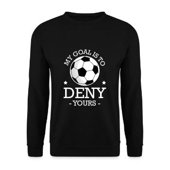 My Goal Is To Deny Yours T-Shirt Tormann Geschenk - Unisex Pullover - Schwarz - Vorne - Alina (178cm) & Michal (187cm)