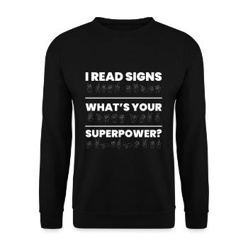 I Read Signs What's Your Superpower? - Unisex Sweatshirt - black - Front - Alina (178cm) & Michal (187cm)