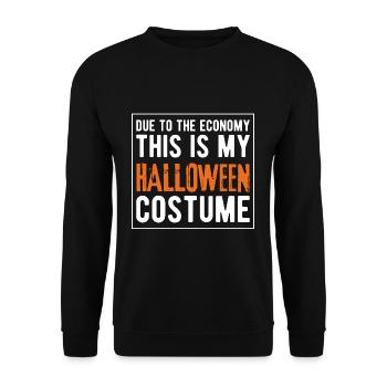 Due To The Economy This Is My Halloween Costume - Unisex Sweatshirt - black - Front - Alina (178cm) & Michal (187cm)