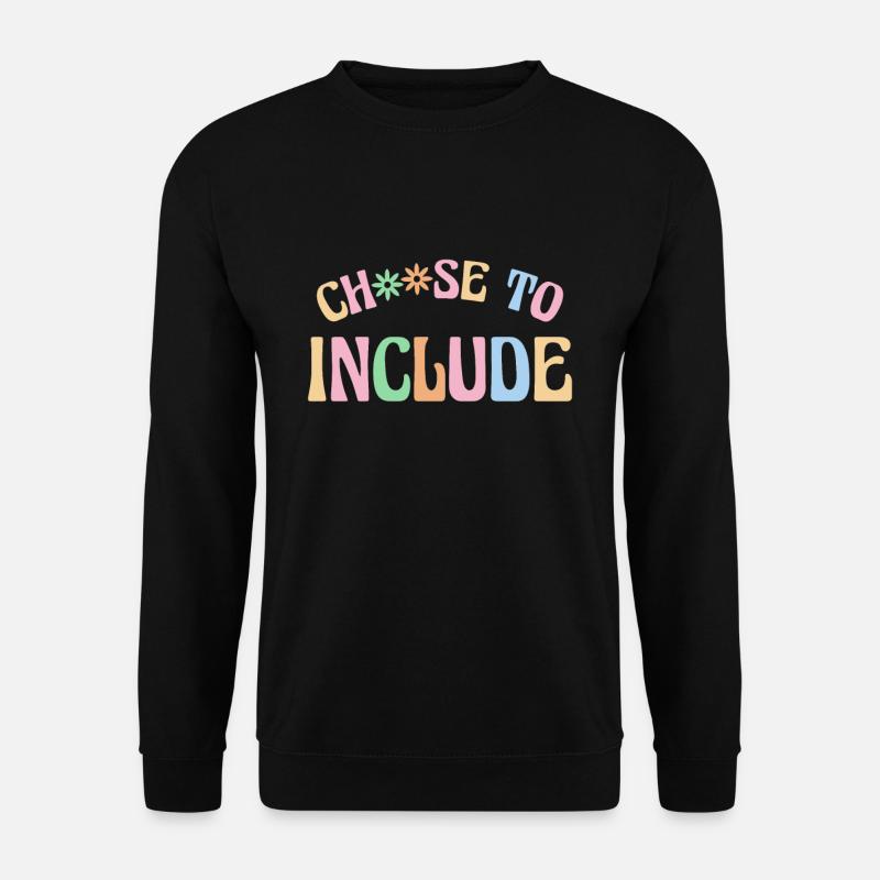 Choose To Include Autismus Shirt Geschenk - Unisex Pullover - Schwarz